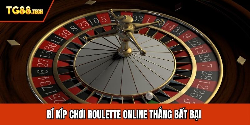 Bí kíp chơi Roulette online thắng bất bại 
