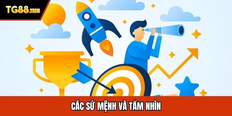 Các sứ mệnh và tầm nhìn