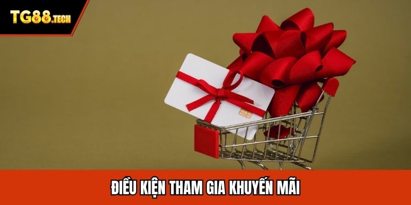 Điều kiện tham gia khuyến mãi