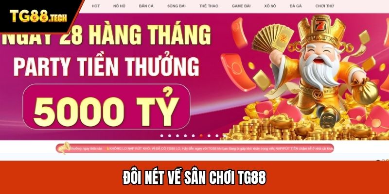 Đôi nét về sân chơi TG88