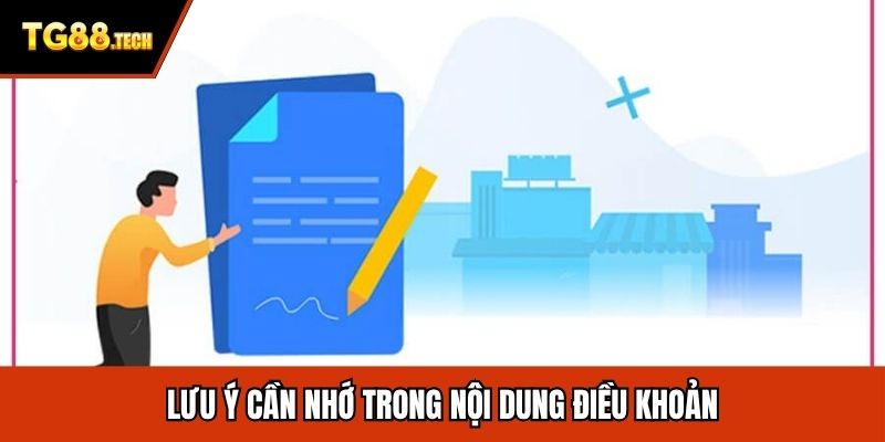 Lưu ý cần nhớ trong nội dung điều khoản