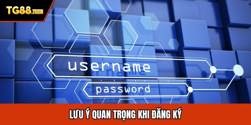 Lưu ý quan trọng khi đăng ký