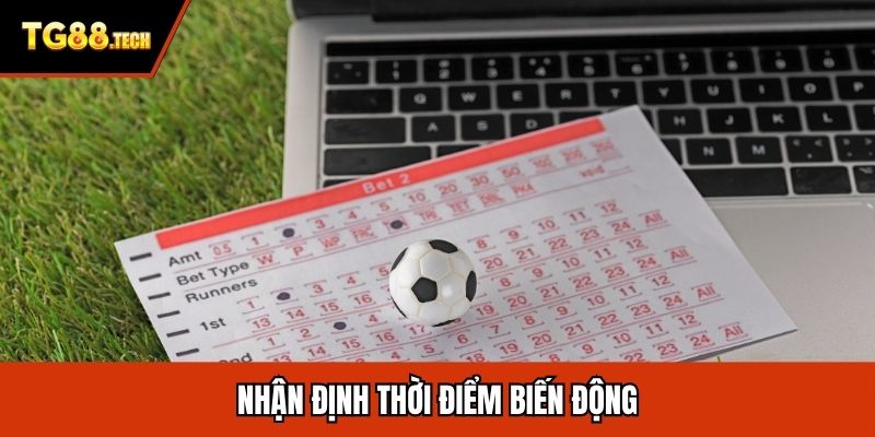 Nhận định thời điểm biến động