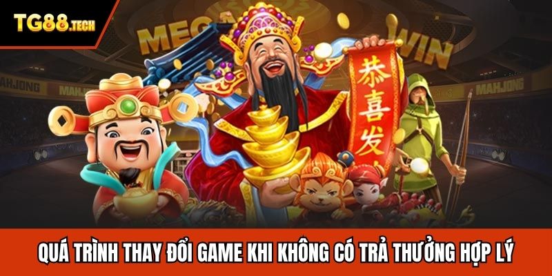 Quá trình thay đổi game khi không có trả thưởng hợp lý
