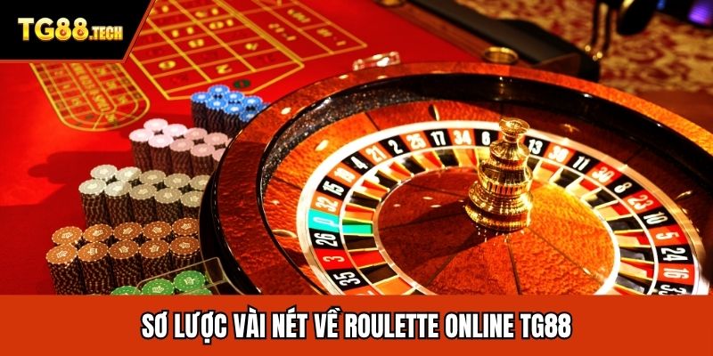 Sơ lược vài nét về Roulette online TG88